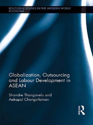 Book cover of Globalization, Outsourcing and Labour Development in ASEAN