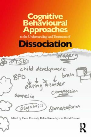 bigCover of the book Cognitive Behavioural Approaches to the Understanding and Treatment of Dissociation by 