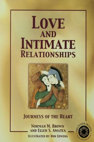 Cover of the book Love and Intimate Relationships by Paul A. Macdonald, Jr.