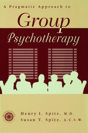 Cover of the book A Pragamatic Approach To Group Psychotherapy by Jorge Heine, Brigitte Weiffen