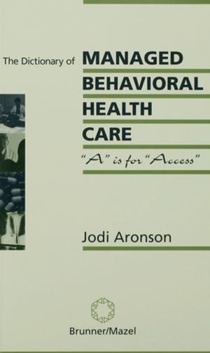 Cover of the book The Dictionary Of Managed Care by Maureen Craig McIntosh