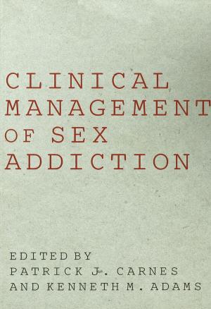 Cover of the book Clinical Management of Sex Addiction by Lynne McClure, Jennifer Piggott