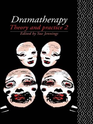 Cover of the book Dramatherapy: Theory and Practice 2 by David Nunan