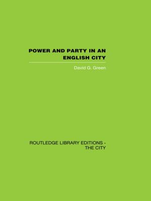Cover of the book Power and Party in an English City by Michèle Le Doeuff