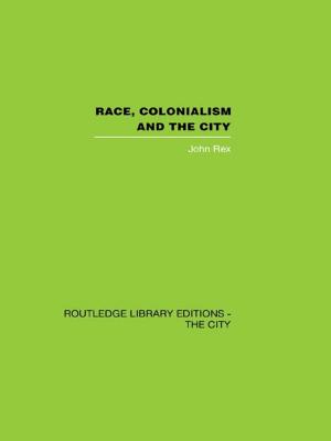 Cover of the book Race, Colonialism and the City by Linda Lehmann, Shane R. Jimerson, Ann Gaasch