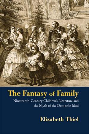 Cover of the book The Fantasy of Family by J.Joseph Hewitt