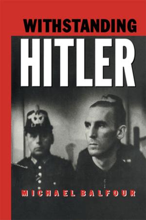 Cover of the book Withstanding Hitler by John Gingell, Christopher Winch