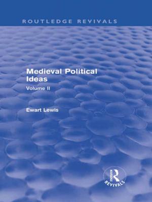 Cover of the book Medieval Political Ideas (Routledge Revivals) by Anthony M. Platt, Cecilia Elizabeth O'Leary