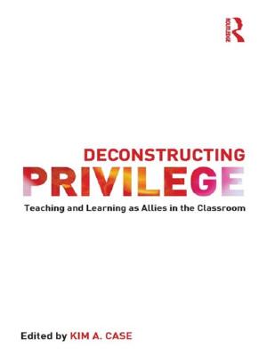 Cover of the book Deconstructing Privilege by Jack Drescher, Kenneth J Zucker