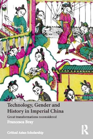 Cover of the book Technology, Gender and History in Imperial China by Sharryn Clarke