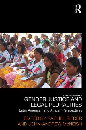 Cover of the book Gender Justice and Legal Pluralities by Tina Rae, Sara Daly