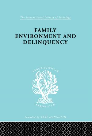 Cover of the book Family Environment and Delinquency by Wanda S. Pillow
