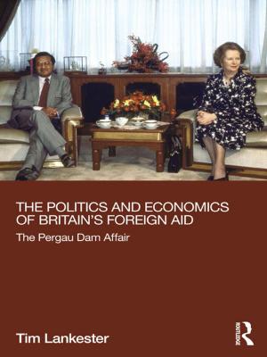 Cover of the book The Politics and Economics of Britain's Foreign Aid by Danielle Ooyoung Pyun, Inseok Kim