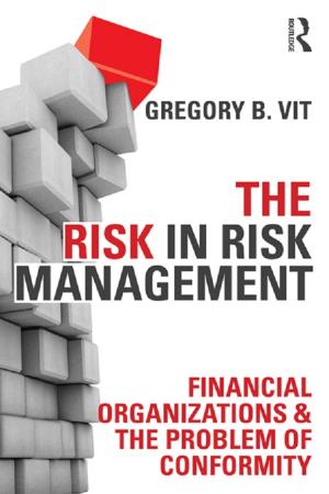 Cover of the book The Risk in Risk Management by Mel Clark