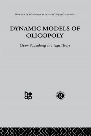 Cover of the book Dynamic Models of Oligopoly by Edith Snook