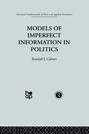 Cover of the book Models of Imperfect Information in Politics by Joseph F Donnermeyer, Walter DeKeseredy