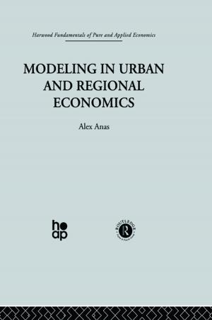Cover of the book Modelling in Urban and Regional Economics by 