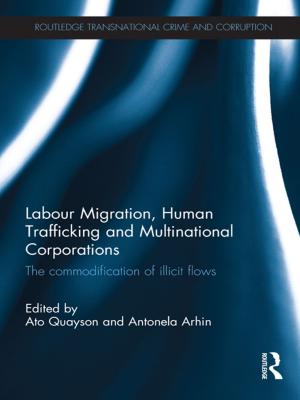 Cover of the book Labour Migration, Human Trafficking and Multinational Corporations by Tonino Griffero