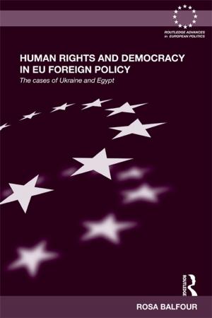 Cover of the book Human Rights and Democracy in EU Foreign Policy by Joel C. Cantor, Alan C. Monheit