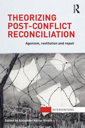 Cover of the book Theorizing Post-Conflict Reconciliation by 