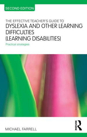 Cover of the book The Effective Teacher's Guide to Dyslexia and other Learning Difficulties (Learning Disabilities) by 