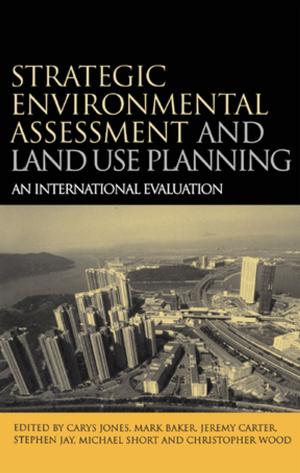 Cover of the book Strategic Environmental Assessment and Land Use Planning by Peter Berton
