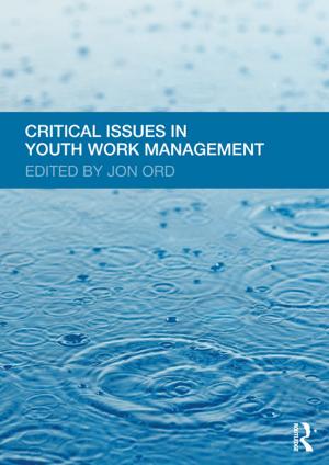 Cover of the book Critical Issues in Youth Work Management by Clay Routledge