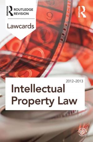 Cover of the book Intellectual Property Lawcards 2012-2013 by Sarah Elliston