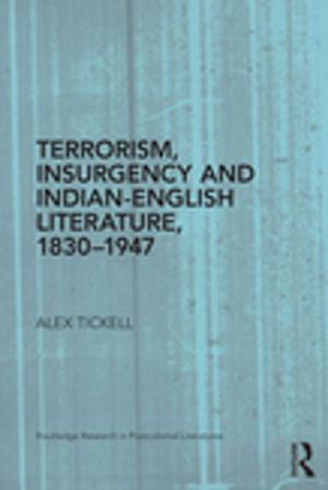 Book cover of Terrorism, Insurgency and Indian-English Literature, 1830-1947