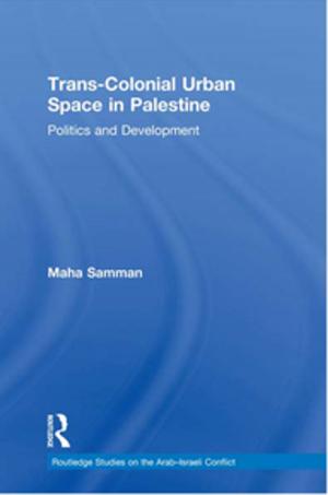 Cover of the book Trans-Colonial Urban Space in Palestine by Stephen J. Page