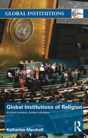 Cover of the book Global Institutions of Religion by Linda E. Homeyer, Daniel S. Sweeney
