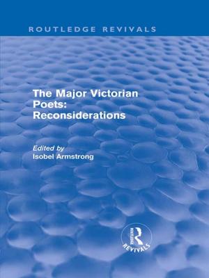 Book cover of The Major Victorian Poets: Reconsiderations (Routledge Revivals)