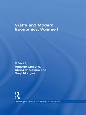Cover of the book Sraffa and Modern Economics, Volume I by Gregor Schoeler, Uwe Vagelpohl, James E. Montgomery