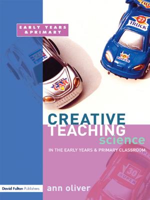 Book cover of Creative Teaching: Science in the Early Years and Primary Classroom