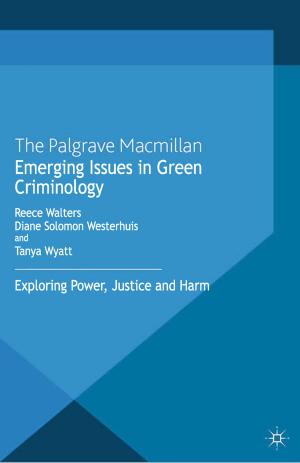 Cover of the book Emerging Issues in Green Criminology by N. Carnot, V. Koen, B. Tissot