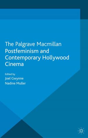 Cover of the book Postfeminism and Contemporary Hollywood Cinema by Joseph Szarka, Richard Cowell, Geraint Ellis, Peter A. Strachan, Charles Warren