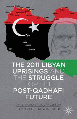 Cover of the book The 2011 Libyan Uprisings and the Struggle for the Post-Qadhafi Future by C. Nitoiu, Cristian Ni?oiu