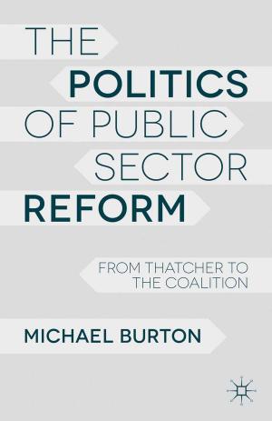 Cover of the book The Politics of Public Sector Reform by D.B. Subedi
