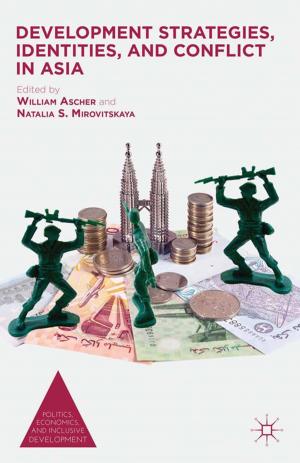 Cover of the book Development Strategies, Identities, and Conflict in Asia by 