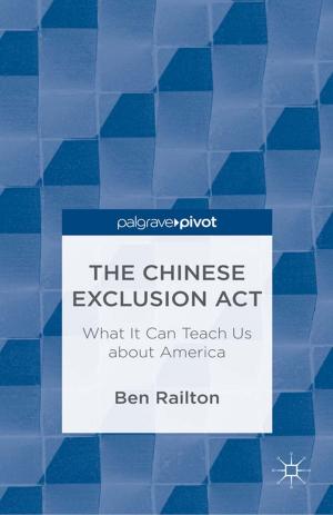 Cover of the book The Chinese Exclusion Act: What It Can Teach Us about America by Kiyofuku Chuma, Misuzu Hanihara Chow
