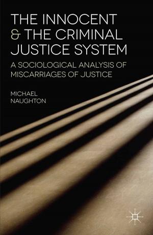 Cover of the book The Innocent and the Criminal Justice System by Marion Wynne-Davies, Julian Wolfreys