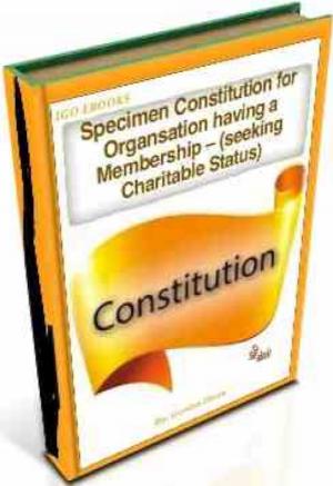 Cover of the book SpecimensConstitution for an Unincorporated Organsation having a Membership – (Seeking Charitable Status) by Gordon Owen