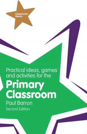 Book cover of Practical Ideas, Games and Activities for the Primary Classroom