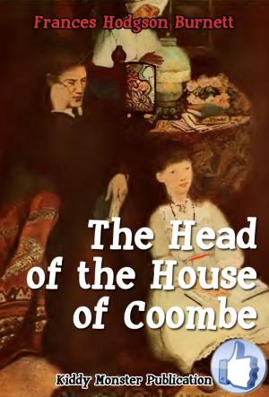 Cover of the book The Head of the House of Coombe by Frances Hodgson Burnett
