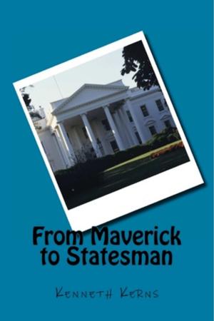 Cover of the book From Maverick to Statesman by Daryl Burch, Teddy Burch