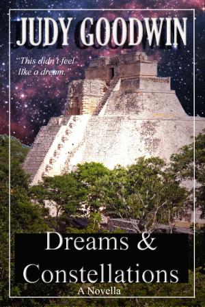 Cover of the book Dreams and Constellations by Judy Goodwin