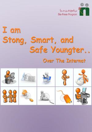 Book cover of I am a Strong, Smart and Safe Youngster Over the Internet