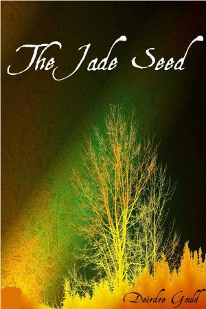 Cover of the book The Jade Seed by E.M. Sinclair