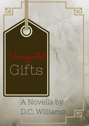 Cover of the book Unexpected Gifts by C.C. Williams