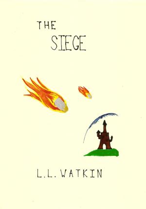 Cover of the book The Siege by L L Watkin